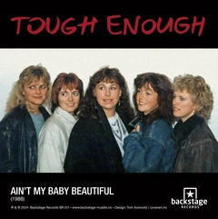 Tough Enough Ain't My Baby Beautiful/River Deep..(7")