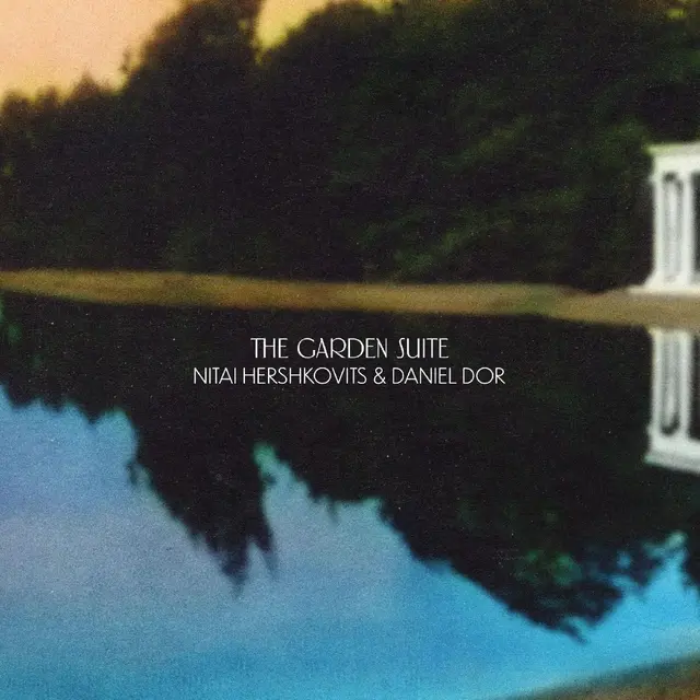 Nitai Hershkovits & Daniel Dor The Garden Suite (LP) 