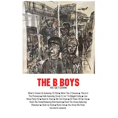 The B Boys We Get Down (MC)