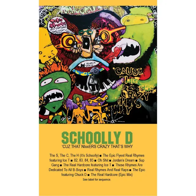 Schoolly D Cuz That Nixxers Crazy That's Why (MC) 