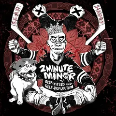 2Minute Minor Self-Titled And Self-Reflection (MC)