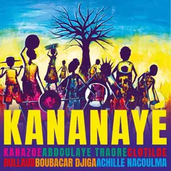 Kanazoe, Clotilde Rullaud, Abdoulaye… Kananaye (LP)