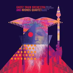 Ghost Train Orchestra And Kronos Quartet Songs And Symphoniques (2LP)
