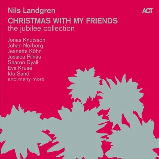 Nils Landgren Christmas With My Friends - The… (5LP)