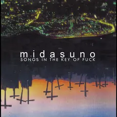 Midasuno Songs In The Key Of Fuck - LTD (LP)