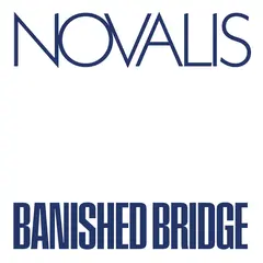 Novalis Banished Bridge - LTD (LP)
