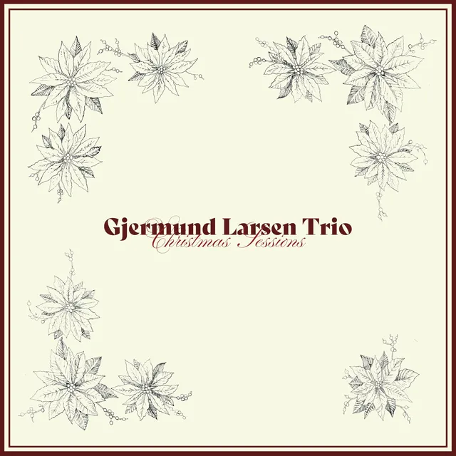 Gjermund Larsen Trio Christmas Sessions (CD) 