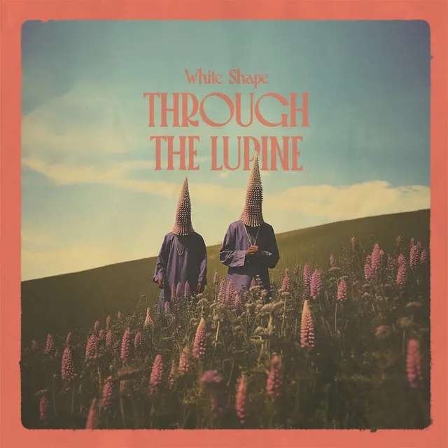 White Shape Through The Lupine (LP) 