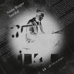 Stein Roger Sordal …All I Try To Forget (LP)