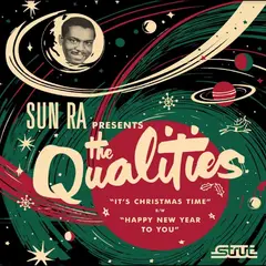 The Qualities &amp; Sun Ra It's Christmas Time (7")