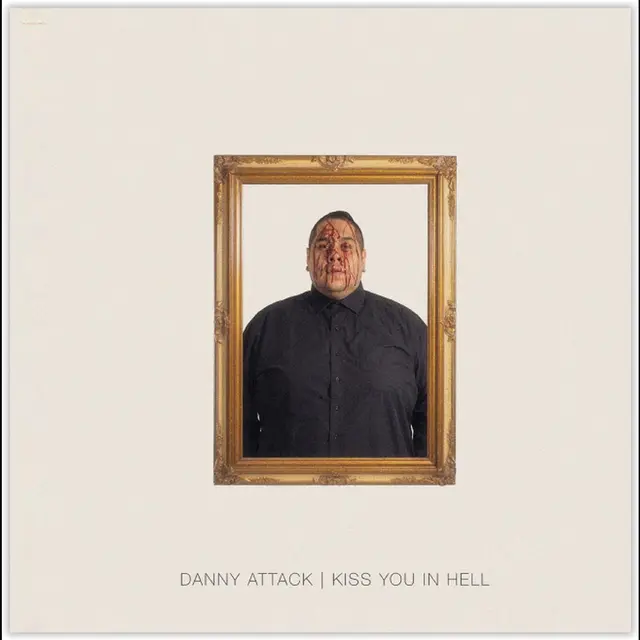 Danny Attack Kiss You In Hell (LP) 