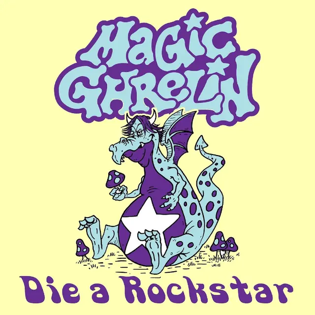 Magic Ghrelin Die A Rockstar (7") 