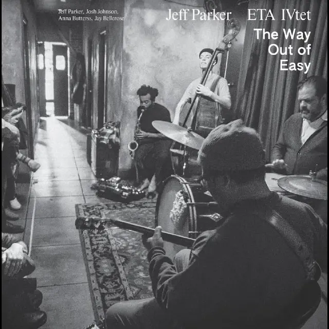 Jeff Parker & ETA IVtet The Way Out Of Easy (CD) 