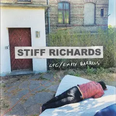 Stiff Richards GFC/Empty Barrels (7")