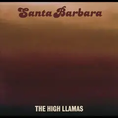 The High Llamas Santa Barbara (LP)