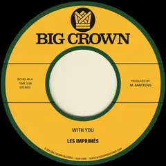 Les Imprimés With You/Only Love (7")