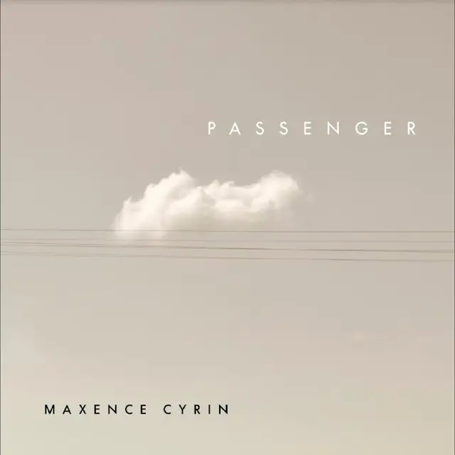 Maxence Cyrin Passenger (LP) 