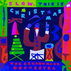 The Second Hand Orchestra Slow, This Is Christmas (LP)
