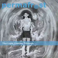 Permafrost The Light Coming Through (LP)