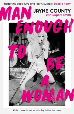 Jayne County Man Enough To Be A Woman (BOK)