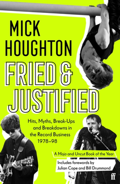 Mick Houghton Fried &amp; Justified (BOK)