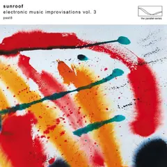 Sunroof Electronic Music Improvisations 3 (LP)