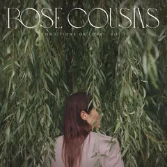 Rose Cousins Conditions Of Love Vol 1 (CD)