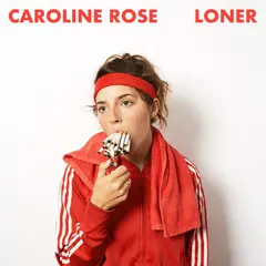 Caroline Rose Loner - LTD (LP)