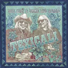 Dave Alvin &amp; Jimmie Dale Gilmore TexiCali - LTD (2LP)