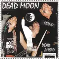 Dead Moon Dead Ahead (LP)