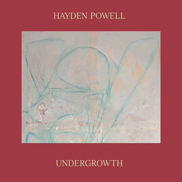 Hayden Powell Undergrowth (LP) 
