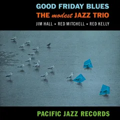The Modest Jazz Trio Good Friday Blues - Tone Poet… (LP)