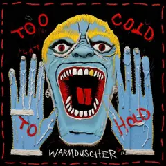 Warmduscher Too Cold To Hold - LTD (LP)