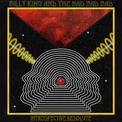 Billy King &amp; The Bad Bad Bad Introspective Resolute (LP)
