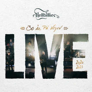 Hellbillies 30 År På Vegen (LIVE 2020-2021) (CD)