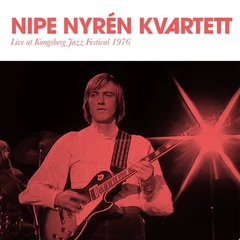 Nipe Nyréns Kvartett Live at Kongsberg Jazzfestival 1976 (CD)