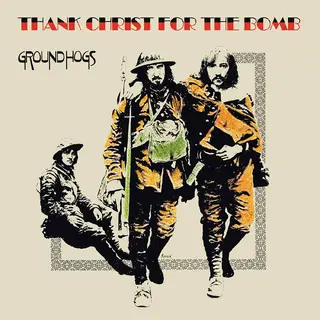 The Groundhogs Thank Christ For The Bomb - LTD (LP)