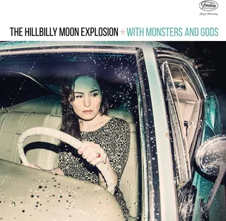 The Hillbilly Moon Explosion With Monsters And Gods (LP)