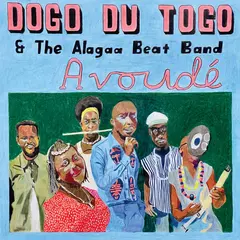 Dogo Du Togo &amp; The Alagaa Beat Band Avoudé (LP)