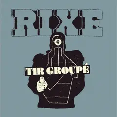 Rixe Tir Groupé (7")