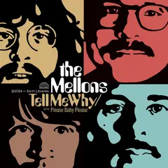 The Mellons Tell Me Why/Please Baby Please (7")