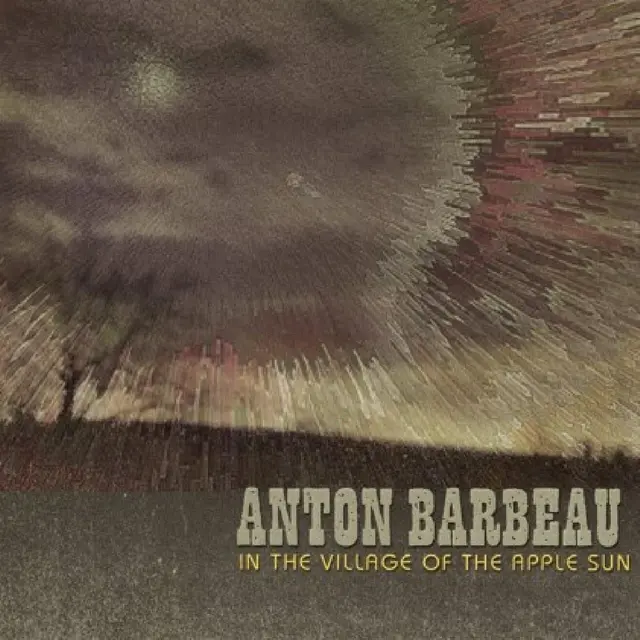Anton Barbeau In The Village Of The Apple Sun (LP) 