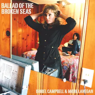 Isobel Campbell &amp; Mark Lanegan Ballad Of The Broken Seas (CD)