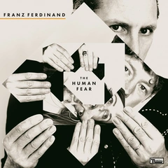 Franz Ferdinand The Human Fear (LP)