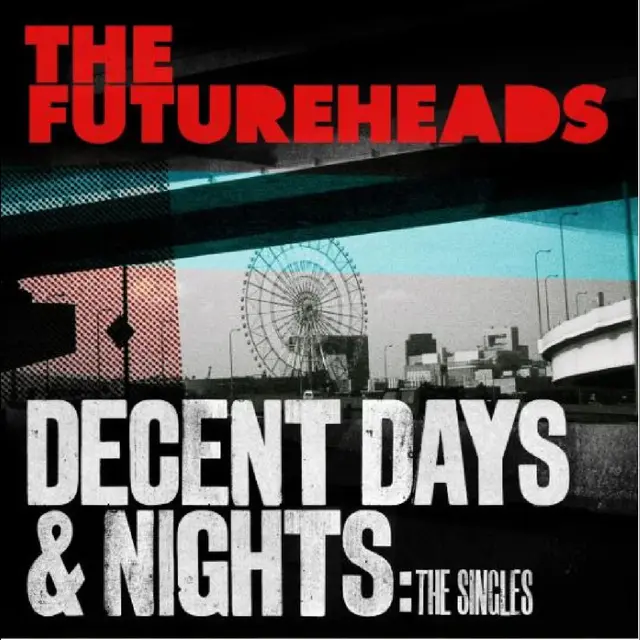 The Futureheads Decent Days & Nights: The Singles (2LP) 