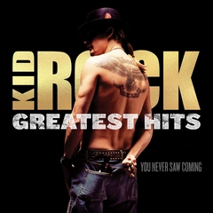 Kid Rock Greatest Hits You Never Saw Coming (2LP)