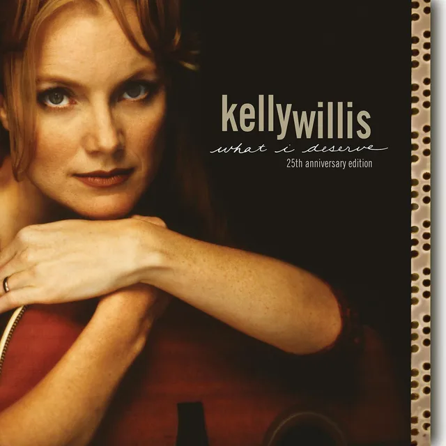 Kelly Willis What I Deserve: 25th Anniversary… (2LP) 