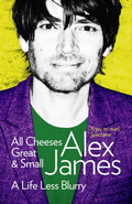 Alex James All Cheeses Great And Small (BOK)