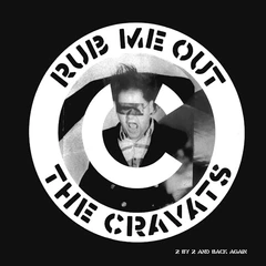 The Cravats Rub Me Out - LTD (12")