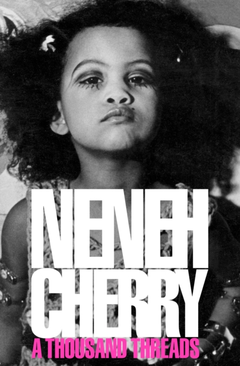 Neneh Cherry A Thousand Threads (BOK)